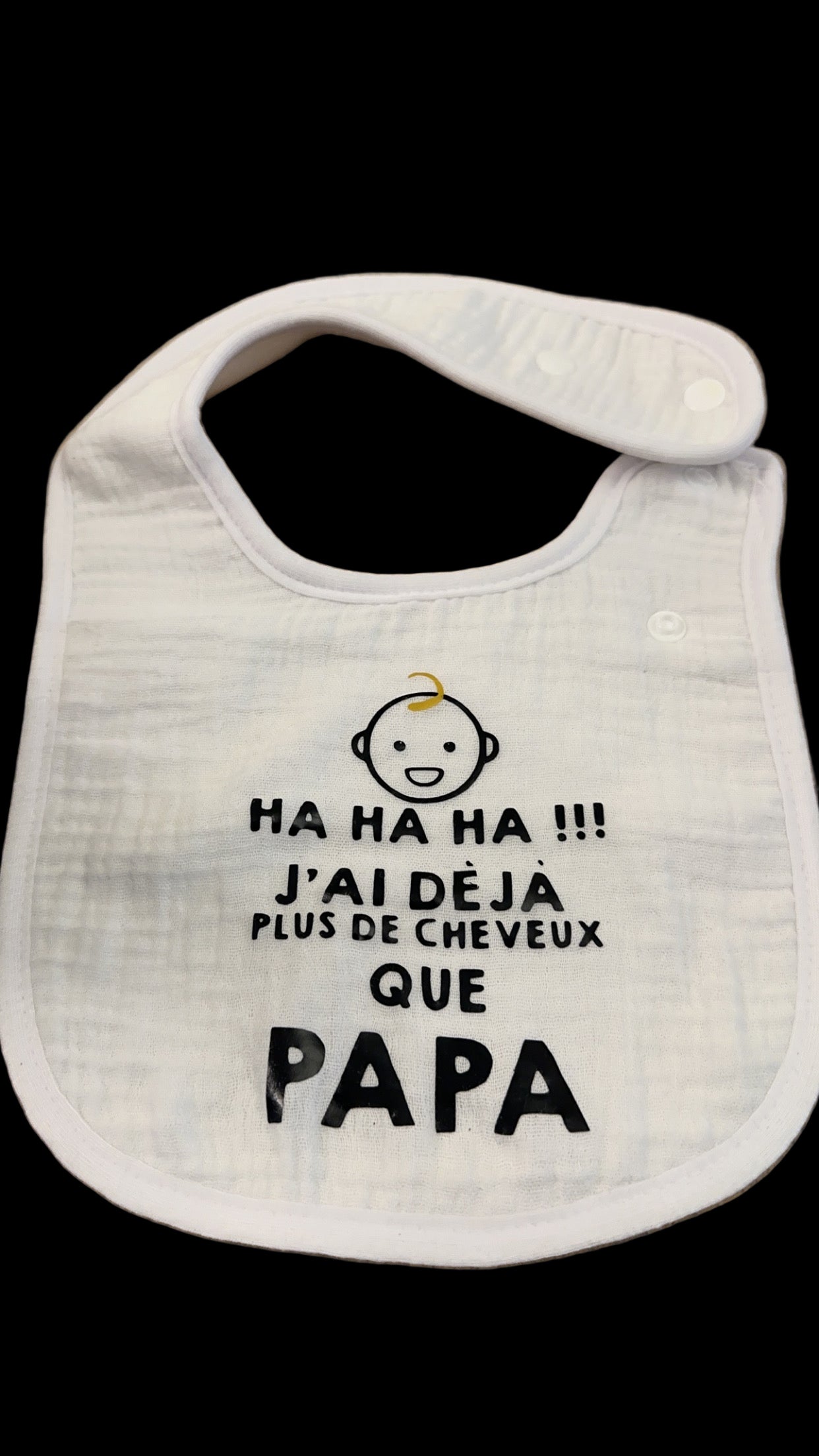 🍼 Bavoir humoristique bébé – “Ha ha ha !!! J’ai déjà plus de cheveux que Papa” 😂 | Cadeau naissance original